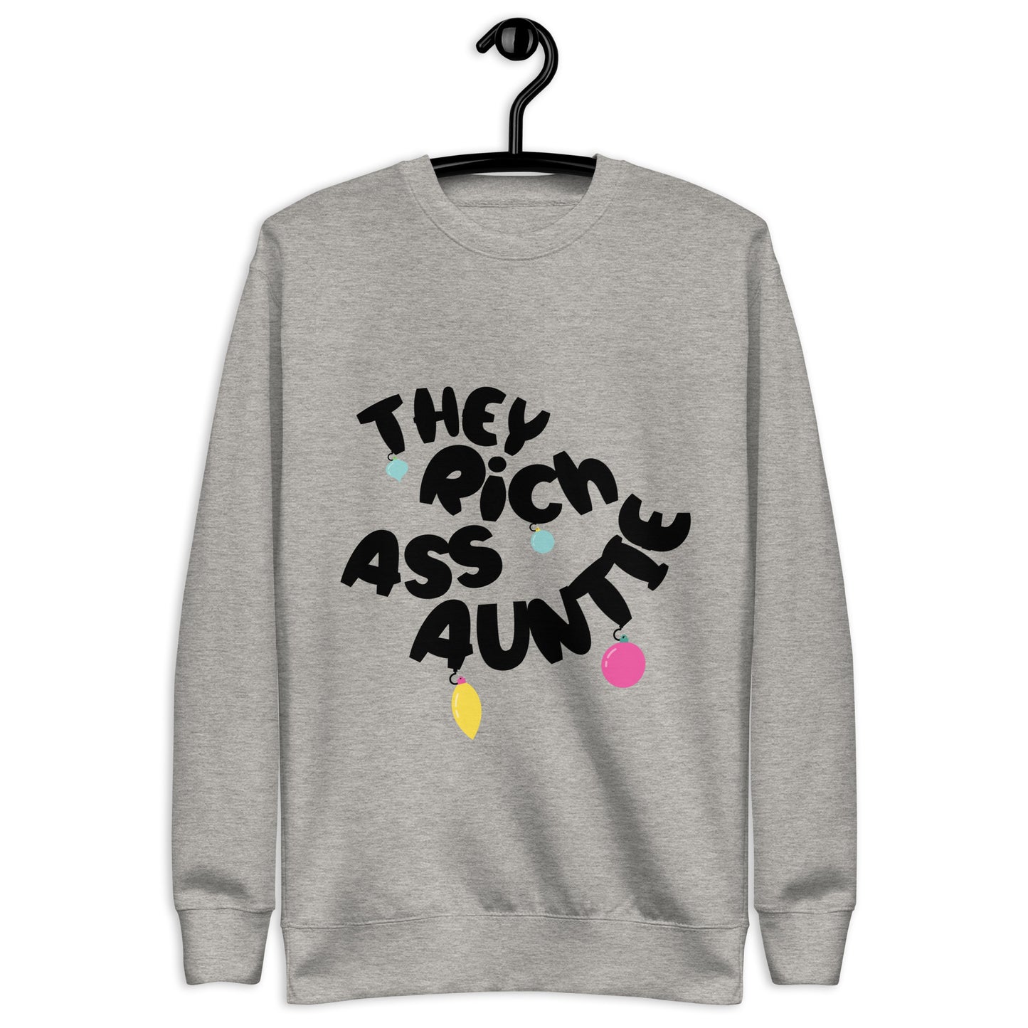 They Rich Auntie Holiday Sweater