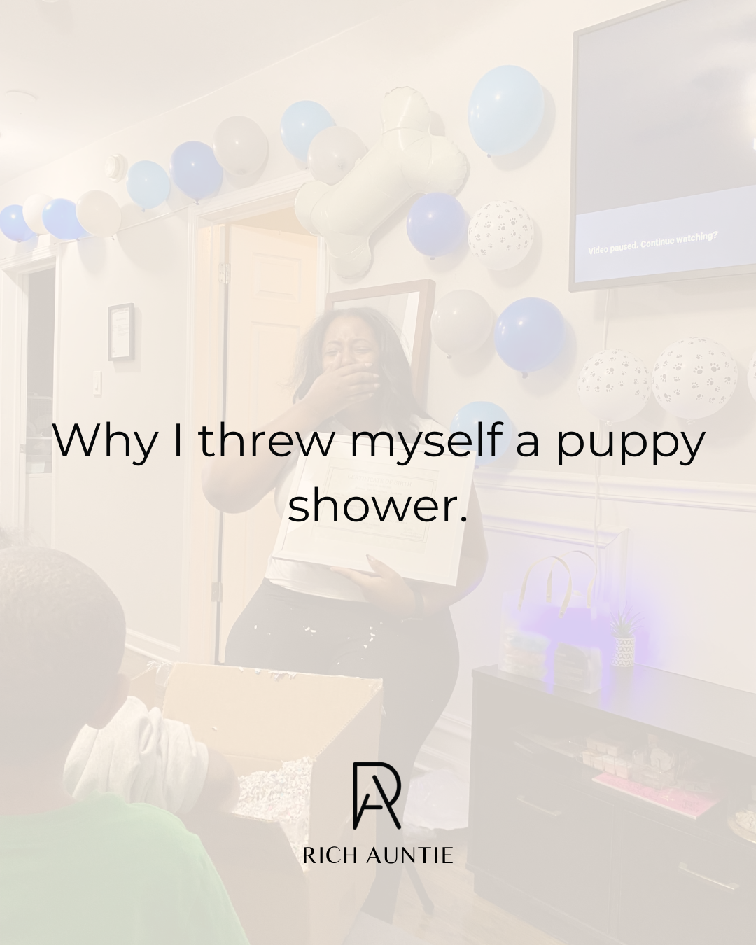 Why I threw myself a puppy shower.