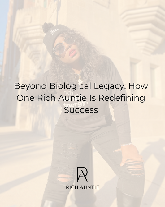 Beyond Biological Legacy: How One Rich Auntie Is Redefining Success