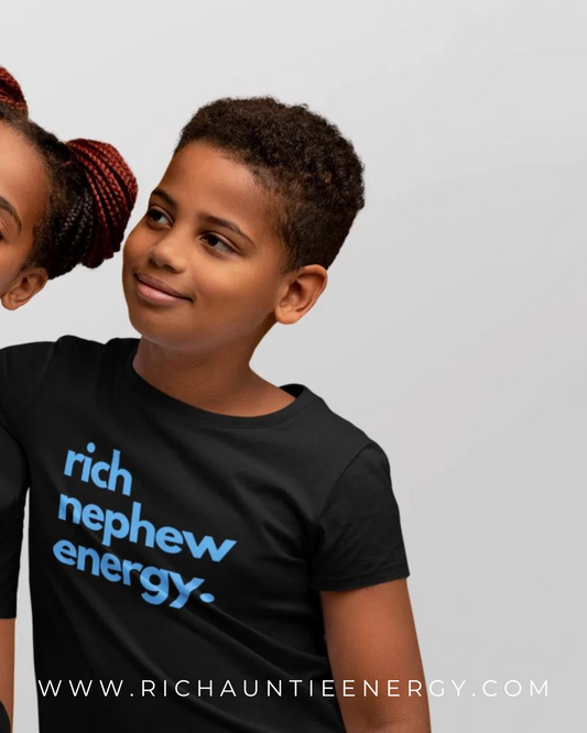 Rich Nephew Energy Shirt | Youth Edition